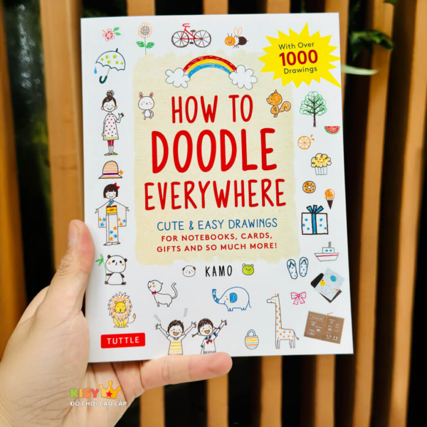 How to Doodle Everywhere: Cute & Easy Drawings for Notebooks, Cards, Gifts and So Much More NXB Tuttle