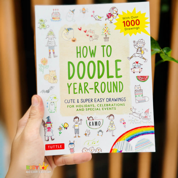 How to Doodle Year-Round: Cute & Super Easy Drawings for Holidays, Celebrations and Special Events - With Over 1000 Drawings